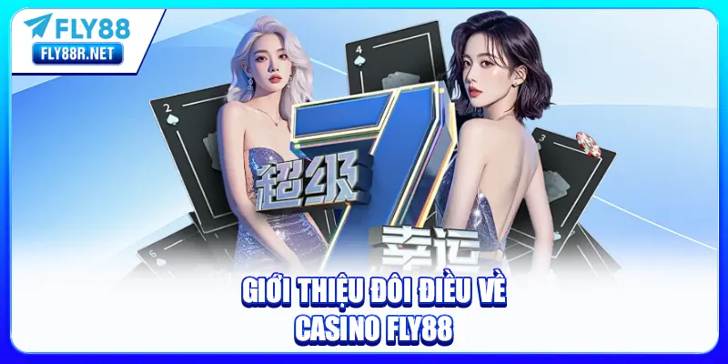 Giới thiệu ngắn tại casino FLY88